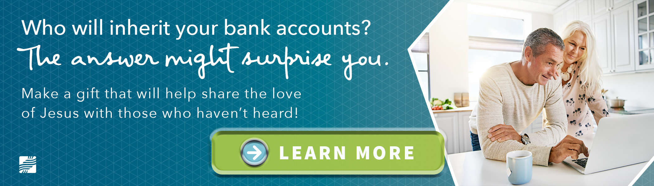 Give the gift of hearing the Gospel through planned giving options.